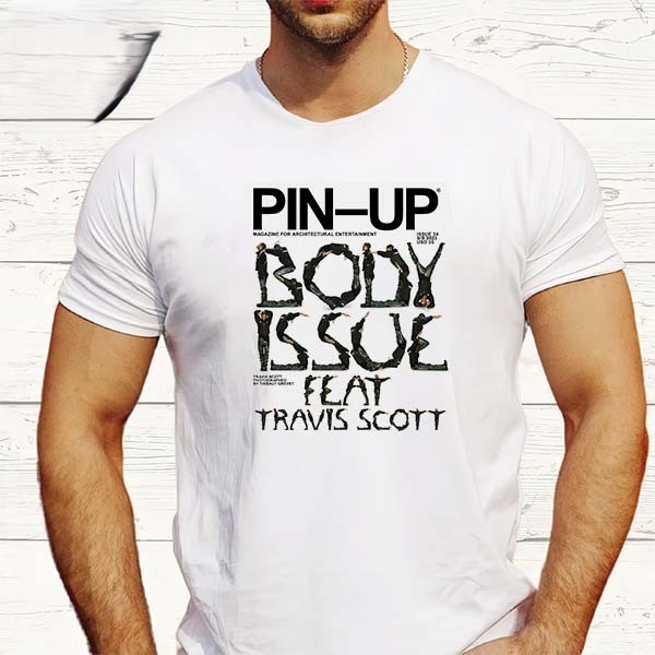 Pin Up Magazine Issue 34 Body Issue Feat Travis Scott TShirt